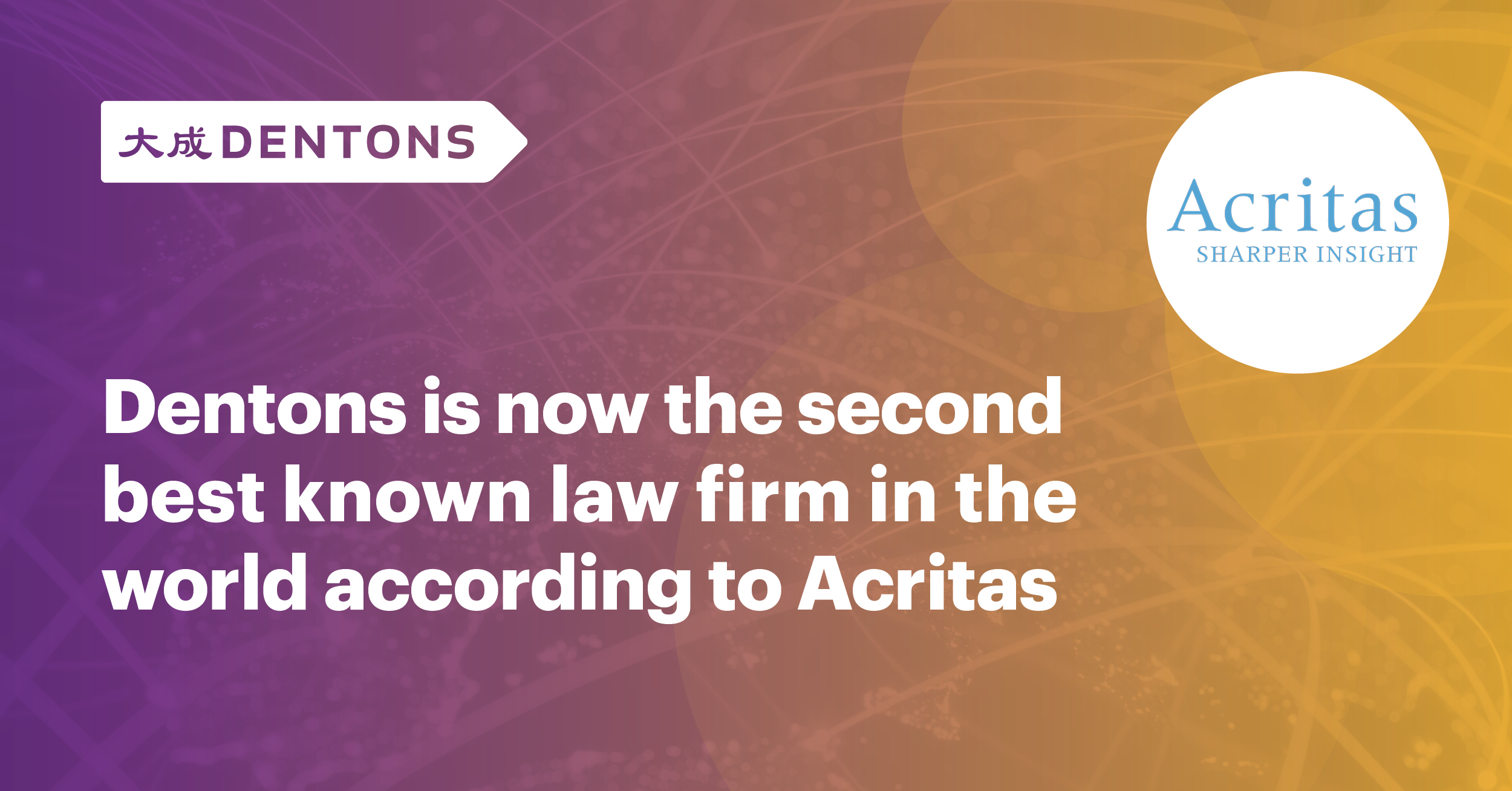 Dentons Dentons ist höchster Aufsteiger im Acritas Global Elite Brand