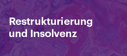 Restrukturierung und Insolvenz