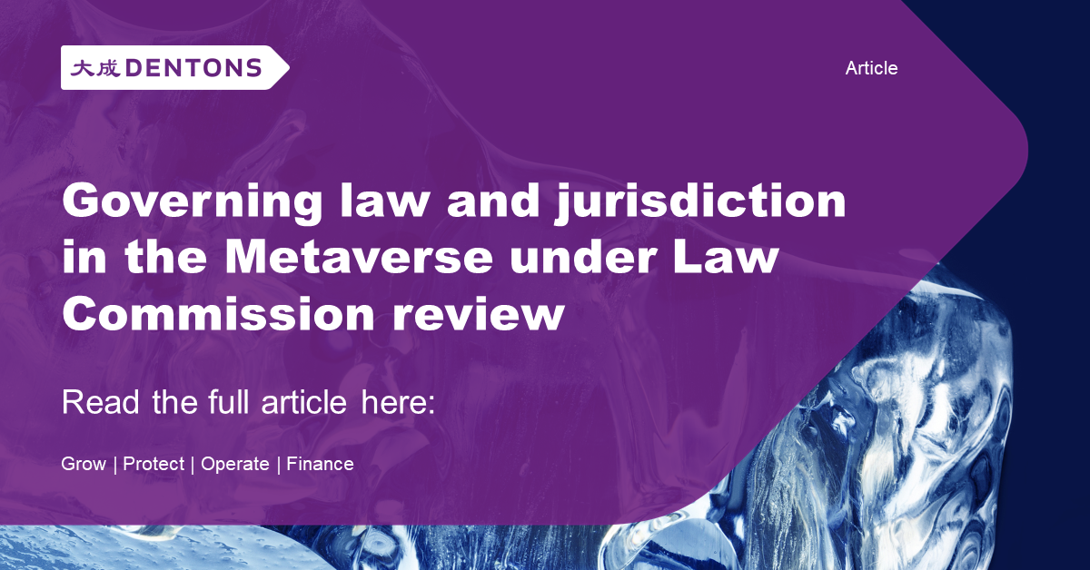 Dentons Governing law and jurisdiction in the Metaverse under Law