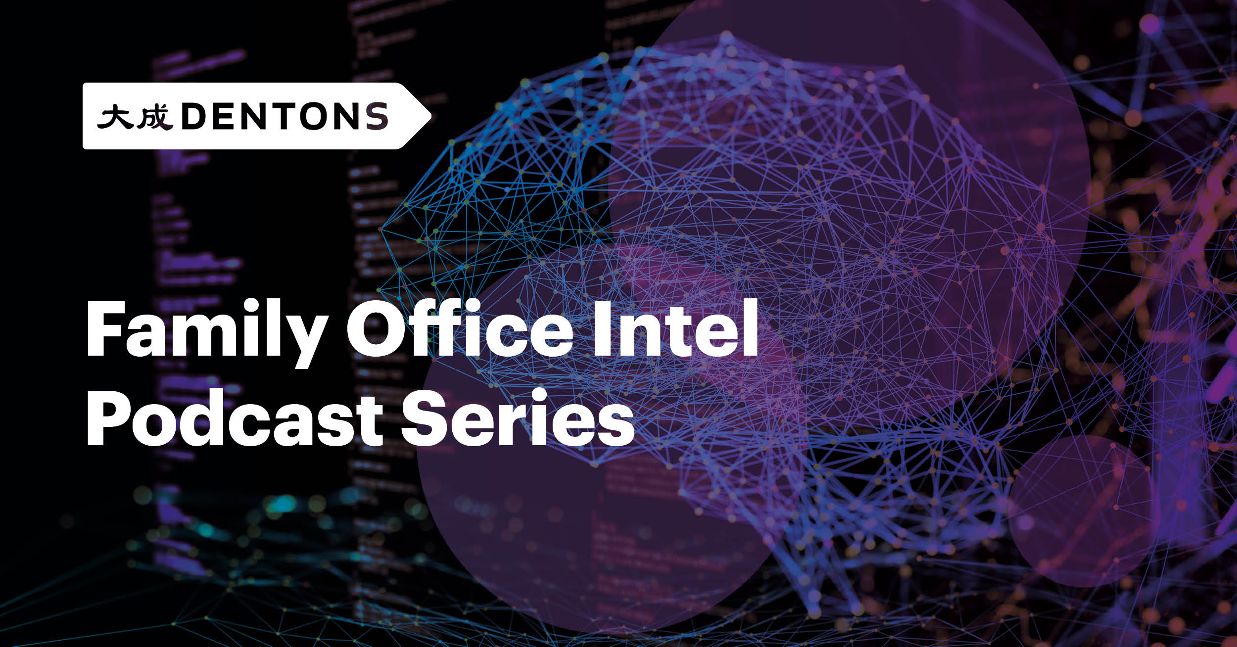 Dentons Family Office Intel Podcast Series
