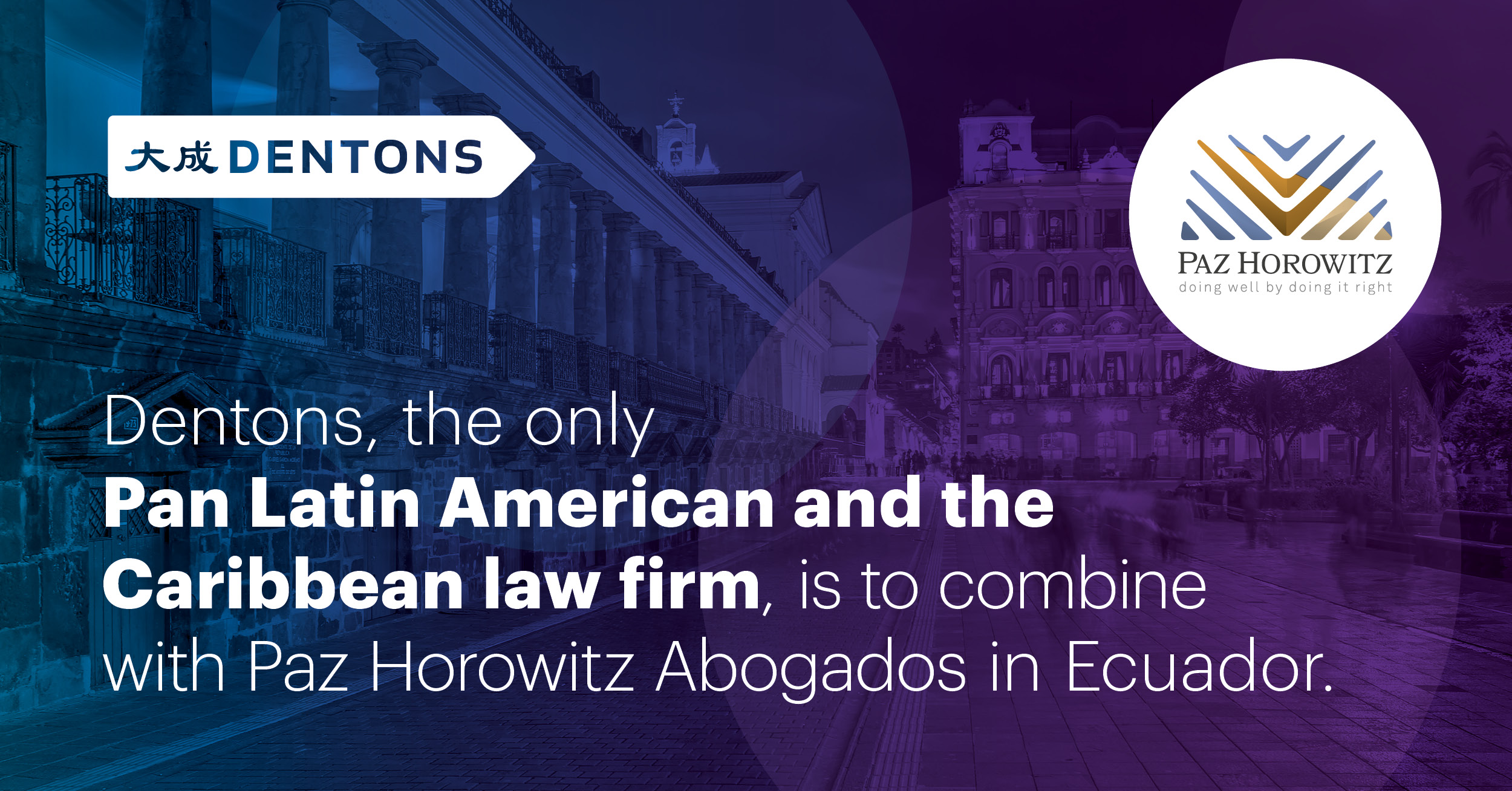 Dentons The world's largest law firm announces combination with elite