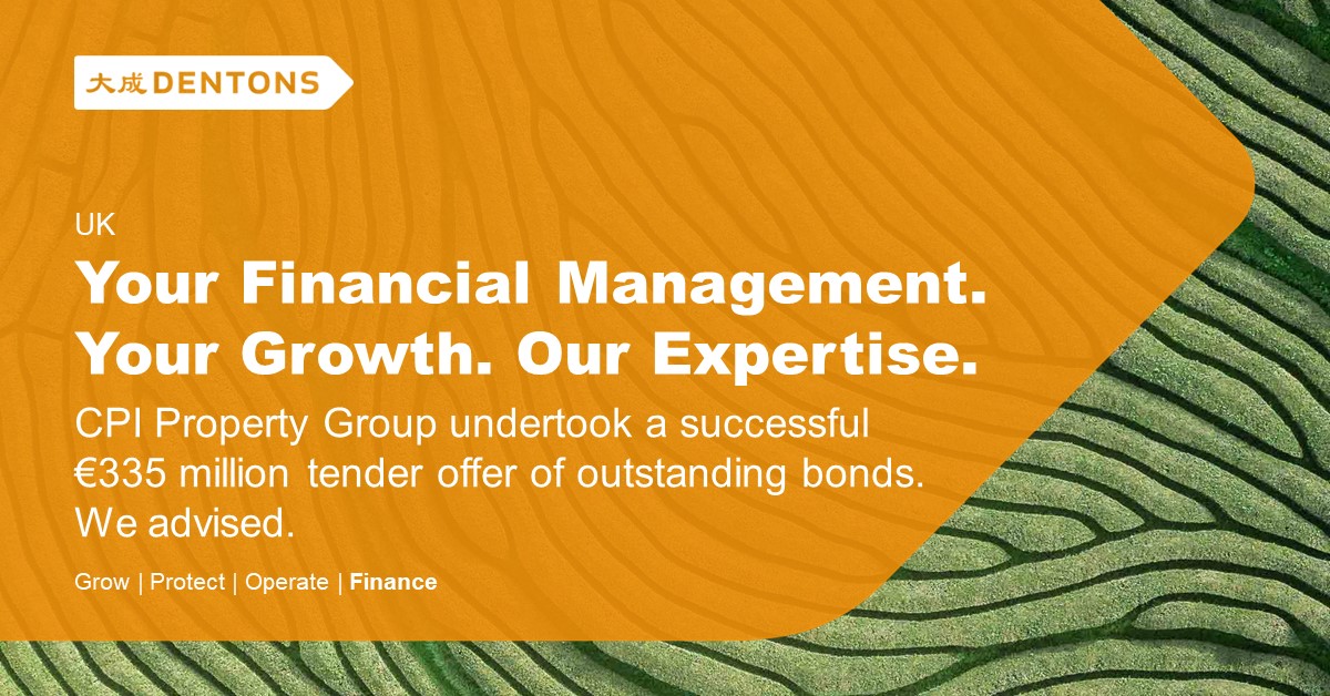 Dentons Dentons advises CPI Property Group on €335 million tender offer