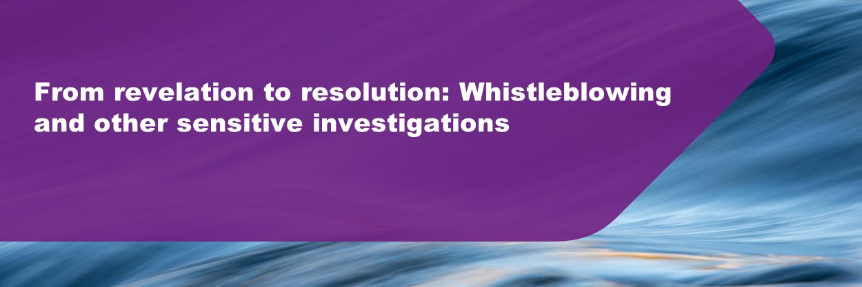 From revelation to resolution: Whistleblowing and other sensitive investigations