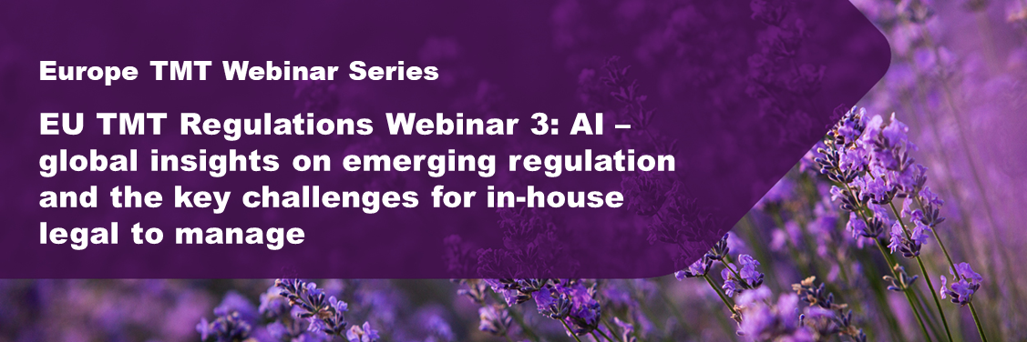 AI – global insights on emerging regulation and the key challenges for in-house legal to manage