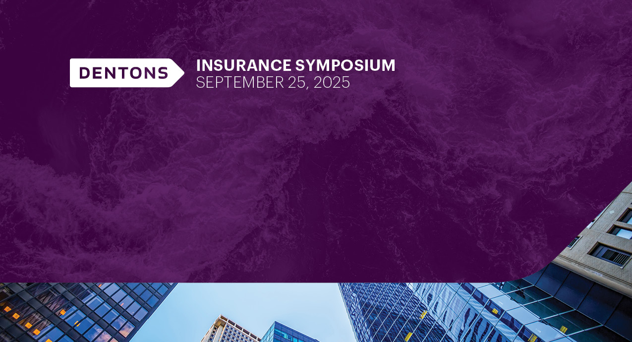 2025 Dentons Insurance Symposium