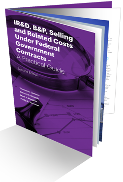 IR&D, B&P, Selling and Related Costs Under Federal Government Contracts - A Practical Guide