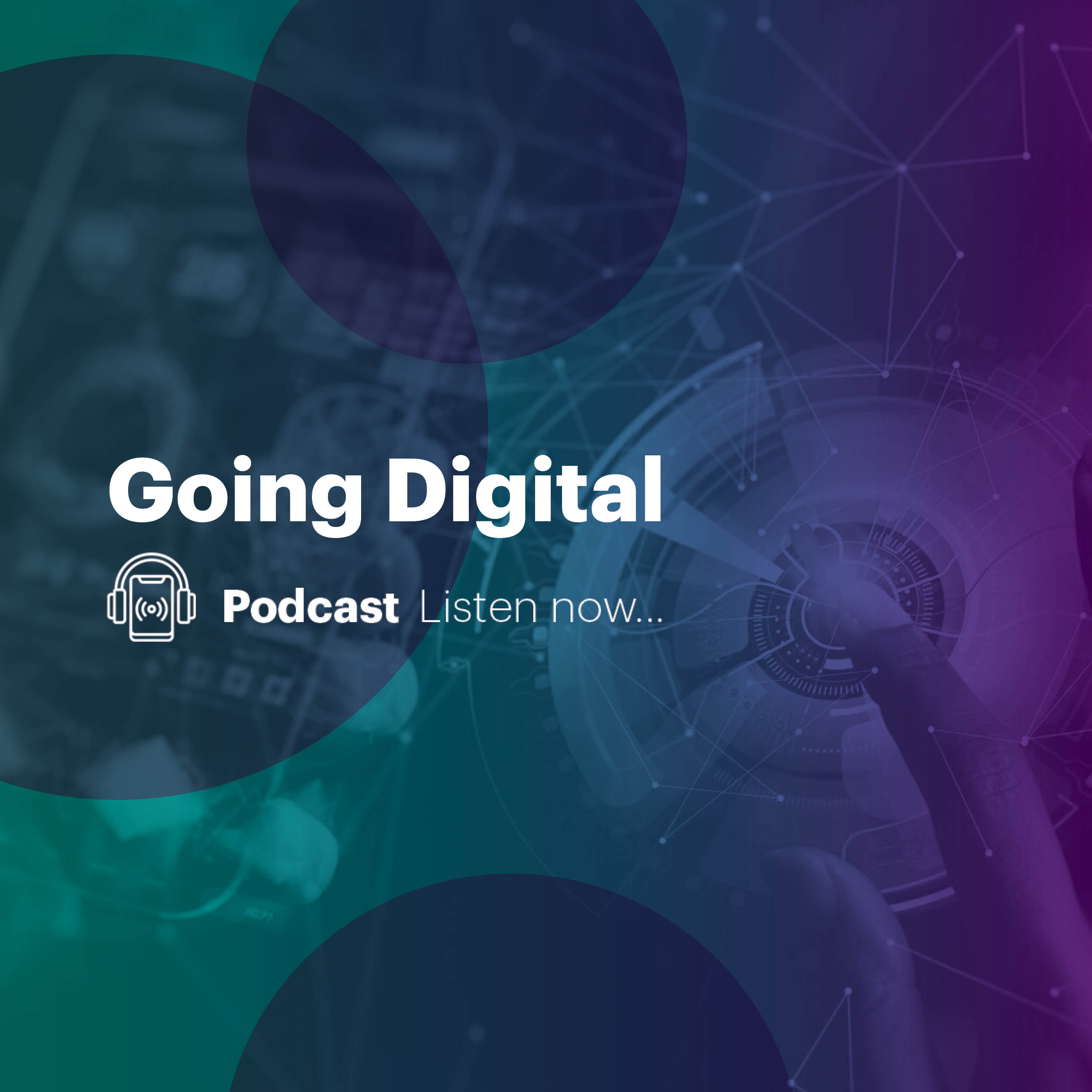 Going Digital podcast series image