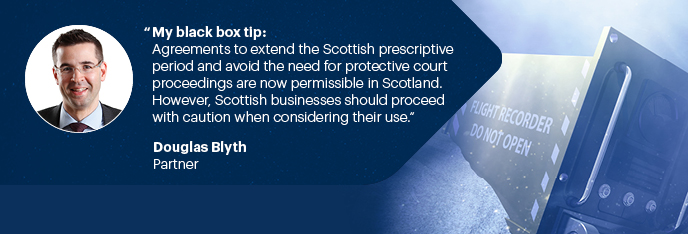 Douglas Blyth: "Agreements to extent the Scottish prescriptive period and avoid the need for protective court proceedings are now permissible in Scotland."