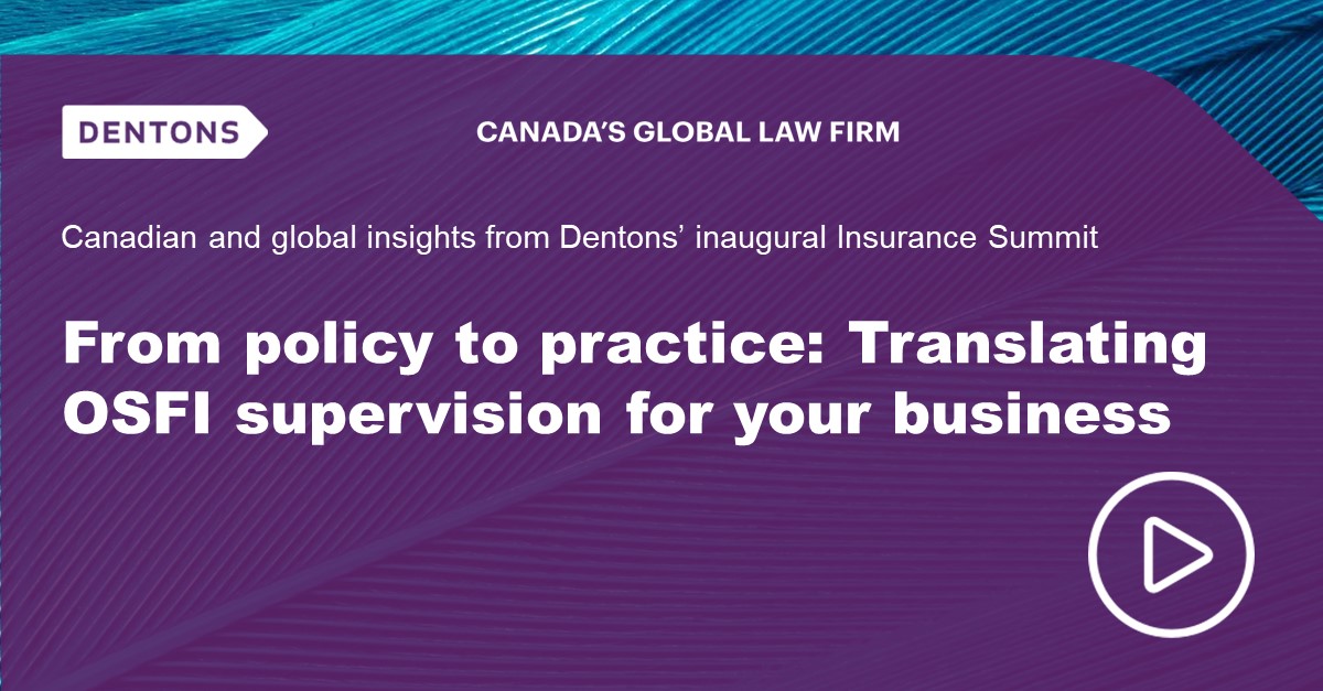 
From policy to practice Translating OSFI supervision for your business