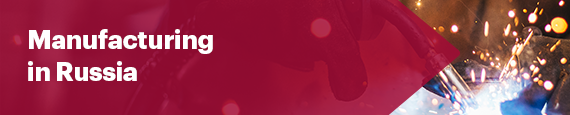Dentons Manufacturing Guide - Russia