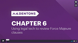 Video Still Chapter 6 Using legal tech to review force majeure clauses