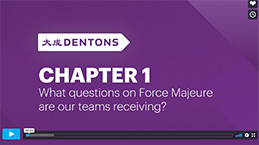 Video still chapter 1 what questions on force majeure are our teams receiving?