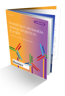 Dentons' Guide Investing in renewables energy projects in Europe