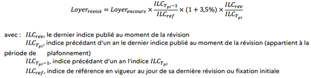 〖Loyer〗_révisé=〖Loyer〗_encours×〖ILC〗_(T_pl-1)/〖ILC〗_ref ×(1+3,5%)×〖ILC〗_rev/〖ILC〗_(T_pl ) 